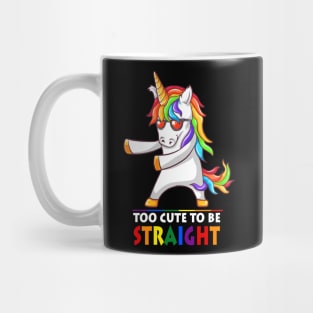 Too Cute To Be Straight Unicorn Flossing LGBT Pride Mug